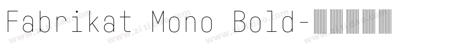 Fabrikat Mono Bold字体转换